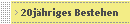 20j�hriges Bestehen